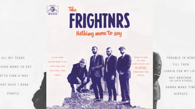 The Frightnrs - Nothing more to say - Δισκοπαρουσιάση