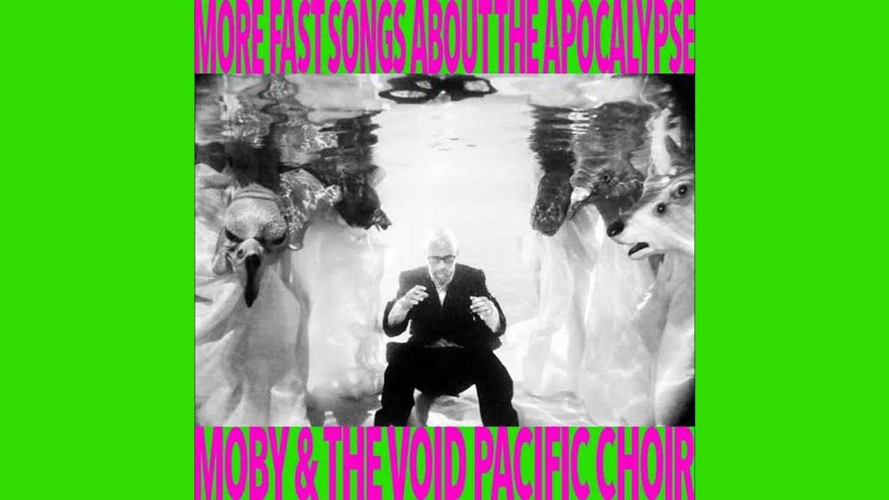 Moby and the Void pacific Choir - More