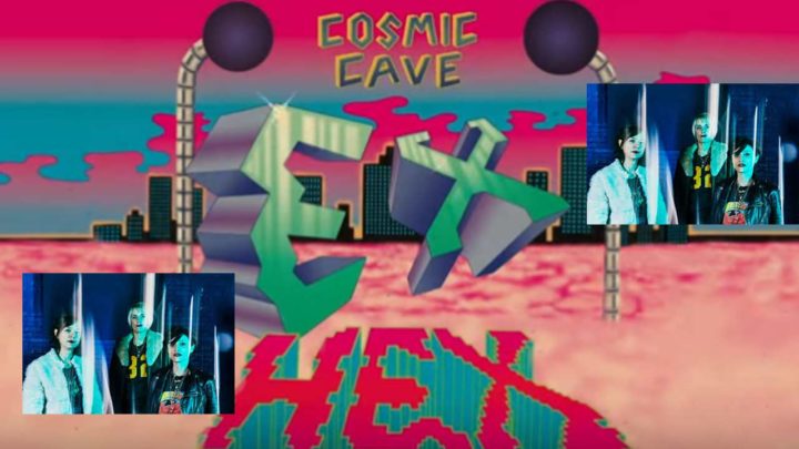 EX HEX - COSMIC CAVE