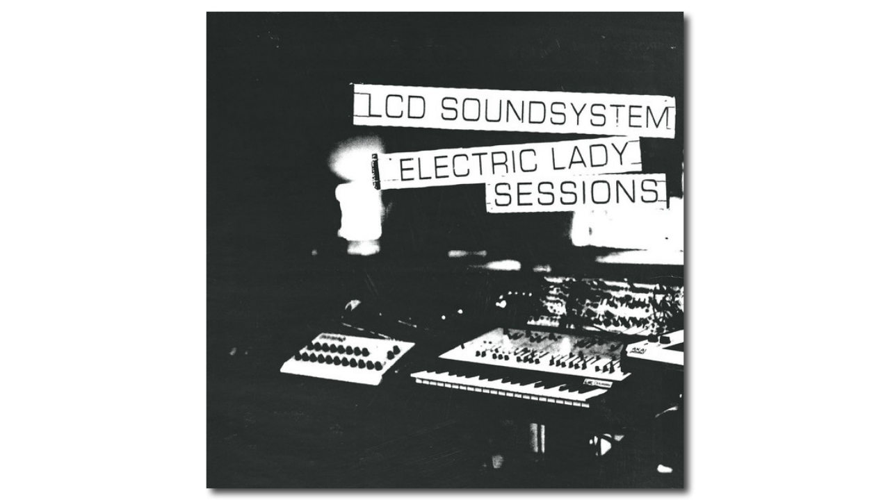 LCD Soundsystem «Electric Lady Sessions»